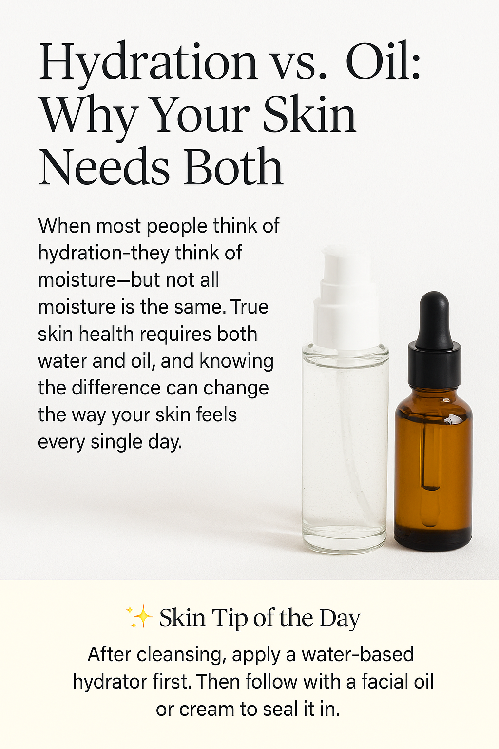Hydration vs. Oil: Why Your Skin Needs Both