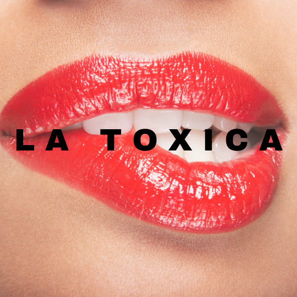 LA TOXICA